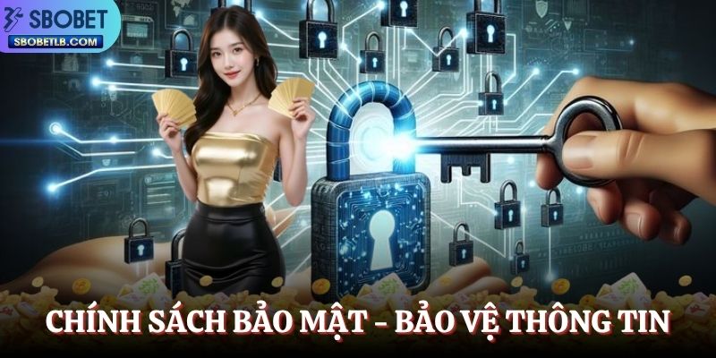 chinh-sach-bao-mat-sbobet-bao-ve-thong-tin-cho-ban-