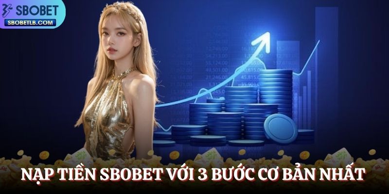 nap-tien-sbobet-voi-3-buoc-co-ban-nhat