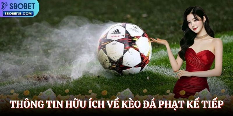 thong-tin-huu-ich-ve-keo-da-phat-ke-tiep